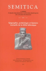 Semitica, n° 56. Epigraphie, archéologie et histoire textuelle de la Bible hébraïque
