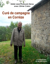 Curé de campagne en Corrèze - Deroy, Abbé Jean-François