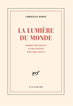 La lumière du monde - Christian Bobin