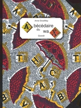 Abécédaire du wax - Anne Grosfilley