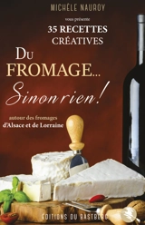Du fromage... sinon rien ! - Michèle Nauroy