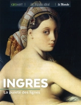 Ingres : la pureté des lignes - Renée Grimaud