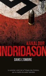 Trilogie des ombres. Vol. 1. Dans l'ombre - Arnaldur Indridason
