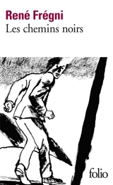 Les chemins noirs - René Frégni