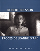 Procès de Jeanne d'Arc : film - Robert Bresson