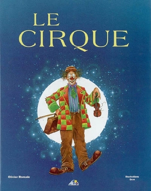 Le cirque - Olivier Romain