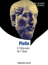 Plotin, l'odyssée de l'âme - Pierre-Marie Morel
