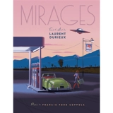 Mirages : tout l'art de Laurent Durieux. Mirages : the art of Laurent Durieux - Laurent Durieux