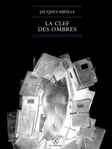 Le cycle des contrées. La clef des ombres - Jacques Abeille