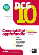 DCG 10, comptabilité approfondie : manuel + applications + corrigés : nouveau programme 2019 - Anne Le Manh