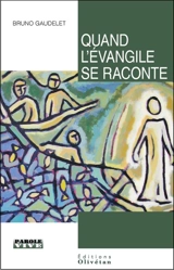 Quand l'Evangile se raconte : conférences de carême 2019 - Bruno Gaudelet