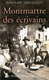 Montmartre des écrivains - Rodolphe Trouilleux