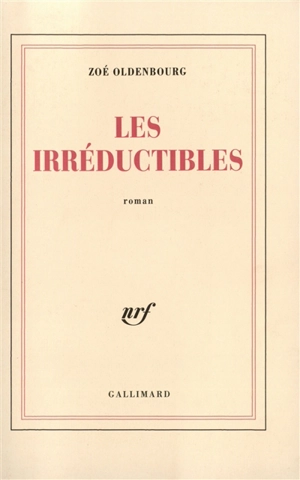 Les Irréductibles - Zoé Oldenbourg