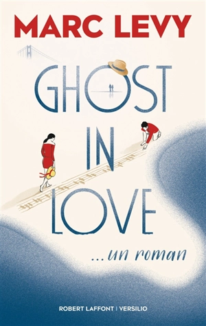 Ghost in love - Marc Levy