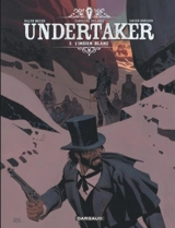 Undertaker. Vol. 5. L'Indien blanc - Xavier Dorison