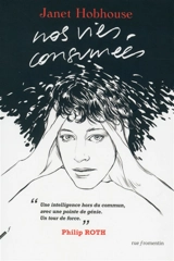 Nos vies consumées - Janet Hobhouse