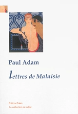 Lettres de Malaisie - Paul Adam