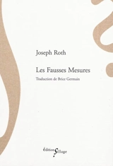 Les fausses mesures - Joseph Roth