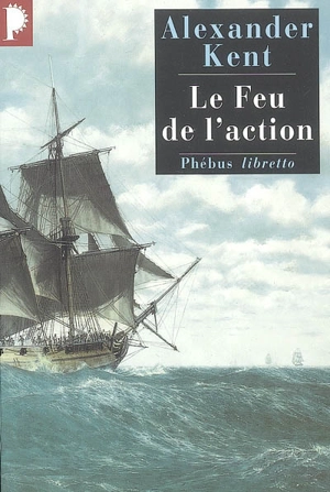 Captain Bolitho. Le feu de l'action - Alexander Kent