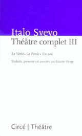 Théâtre complet. Vol. 3 - Italo Svevo