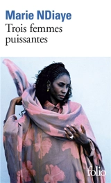 Trois femmes puissantes - Marie Ndiaye