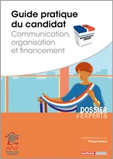 Municipales 2020 : guide pratique du candidat : communication, organisation et financement - Philippe Bluteau