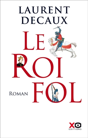 Le roi Fol - Laurent Decaux