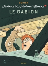 Jérôme K. Jérôme Bloche. Vol. 12. Le gabion - Dodier