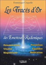 Les tracés d'or des émetteurs radioniques - Dominique Coquelle