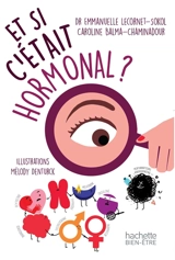 Et si c'était hormonal ? - Emmanuelle Lecornet-Sokol