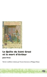 La quête du Saint Graal et la mort d'Arthur - Juan Vivas