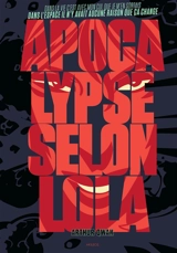 Apocalypse selon Lola - Arthur Qwak
