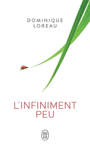L'infiniment peu - Dominique Loreau