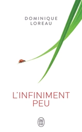 L'infiniment peu - Dominique Loreau