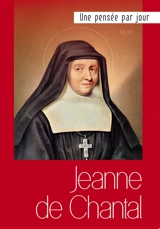 Jeanne de Chantal : une pensée par jour - Jeanne de Chantal