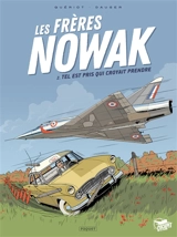 Les frères Nowak. Vol. 2. Tel est pris qui croyait prendre - Francis Quériot