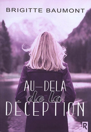 Au-delà de la déception - Brigitte Baumont