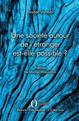 Une société autour de l'étranger est-elle possible ? - Nader Vahabi
