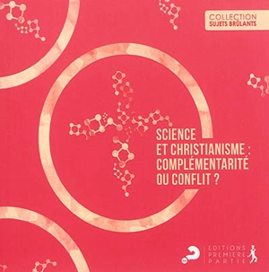 Science et christianisme : complémentarité ou conflit ? - Peter Clarke