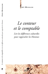 Le conteur et le comptable : lire les différences culturelles pour rapprocher les hommes - Clair Michalon
