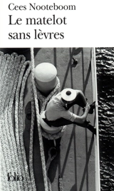 Le matelot sans lèvres : histoires tropicales - Cees Nooteboom