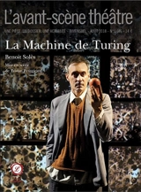 Avant-scène théâtre (L'), n° 1446. La machine de Turing - Benoît Solès