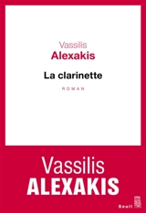 La clarinette - Vassilis Alexakis