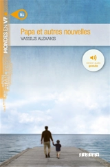 Papa : et autres nouvelles - Vassilis Alexakis