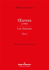 Oeuvres (1560). Les amours. Vol. 1 - Pierre de Ronsard