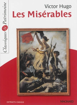 Les misérables : extraits choisis - Victor Hugo