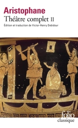 Théâtre complet. Vol. 2 - Aristophane