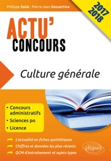 Culture générale 2017-2018 : concours administratifs, Sciences Po, licence - Philippe Solal