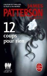 Le Women's murder club. 12 coups pour rien - James Patterson