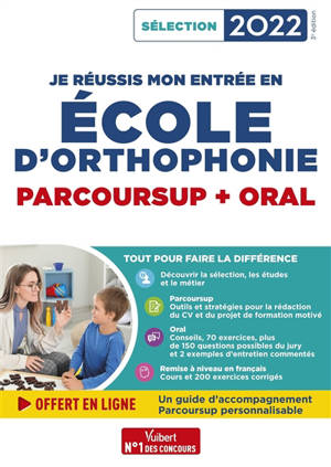 Je réussis mon entrée en école d'orthophonie : Parcoursup + oral : sélection 2022 - Emmanuelle Applincourt-Boucher